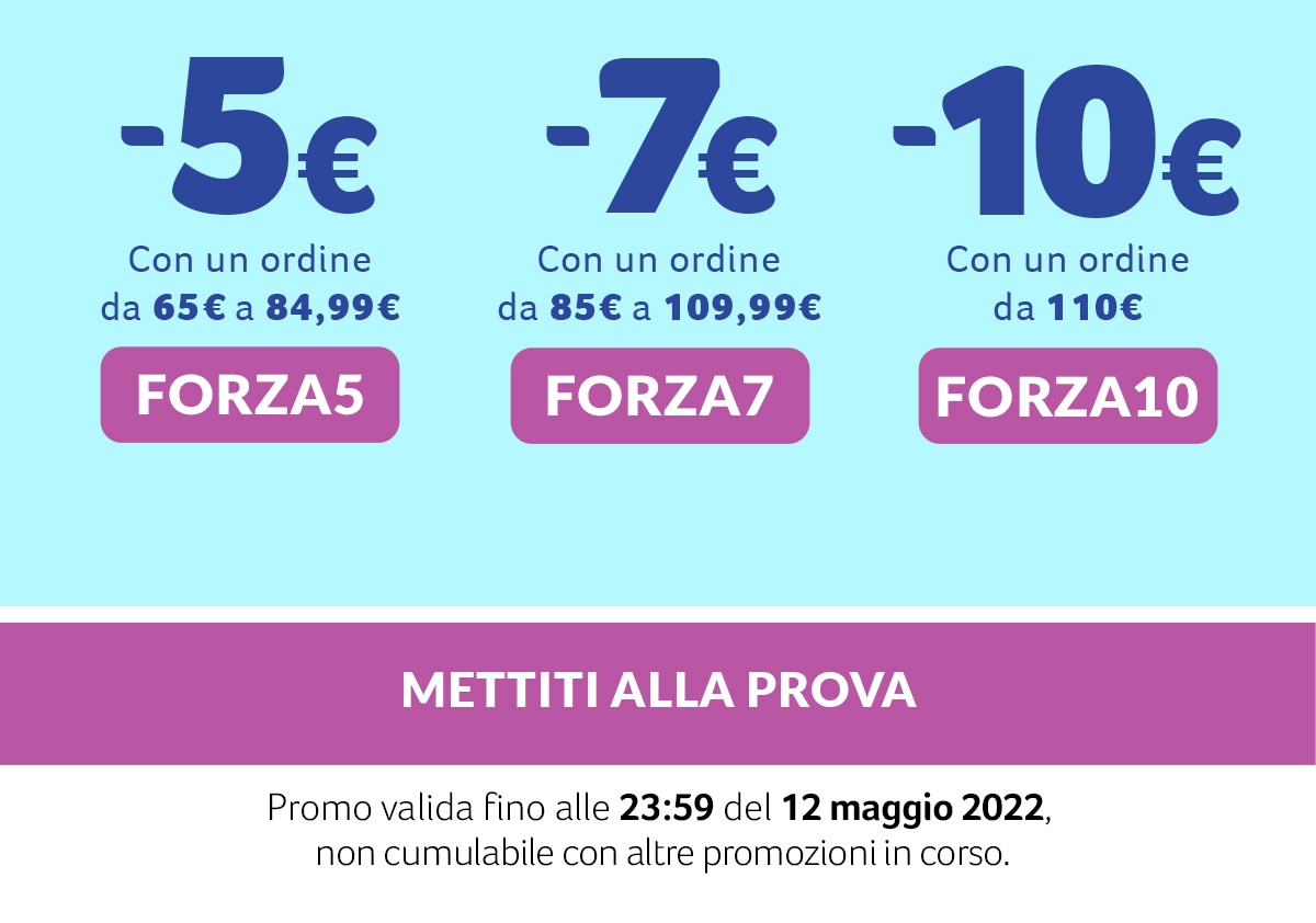 -5€ coupon FORZA5; -7€ coupon FORZA7; -10€ coupon FORZA10